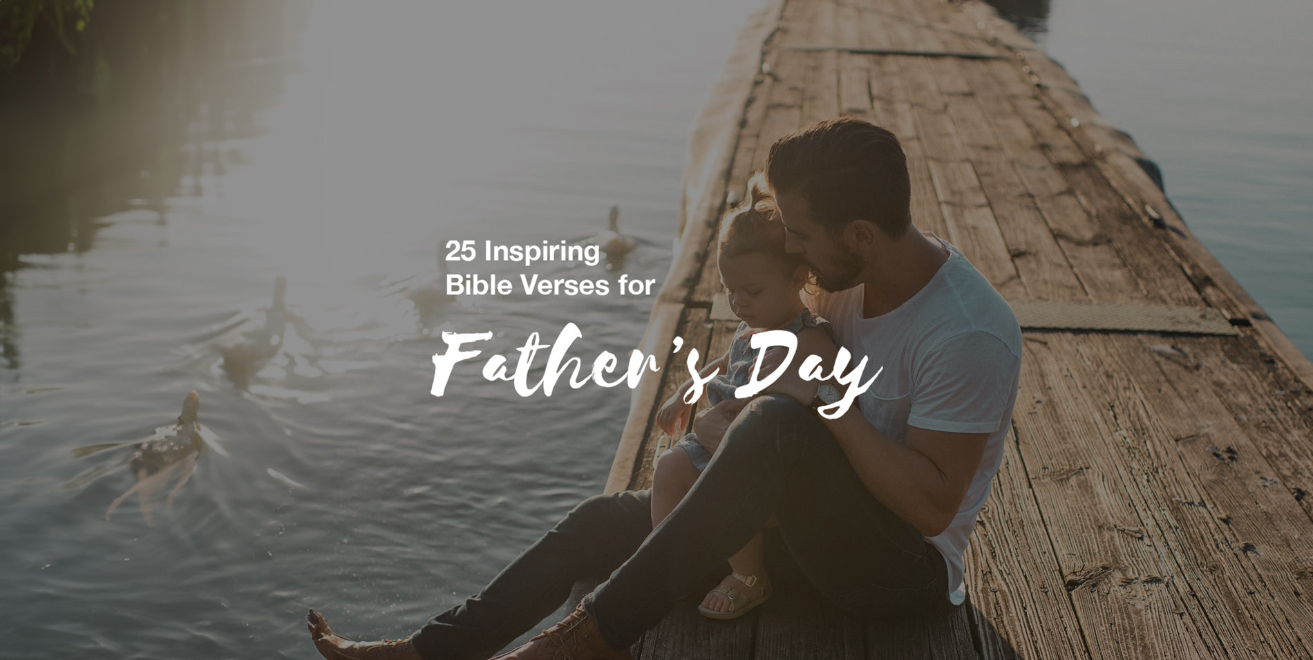 25 Inspiring Bible Verses for Father's Day