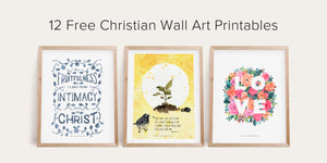 12 Free Christian Wall Art Printables
