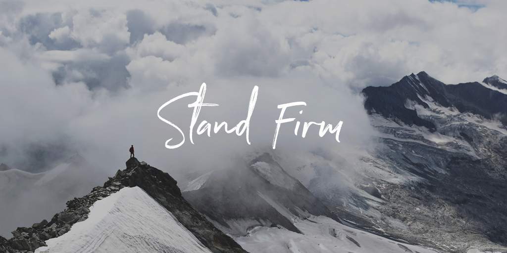 7 Biblical Verses on Standing Firm