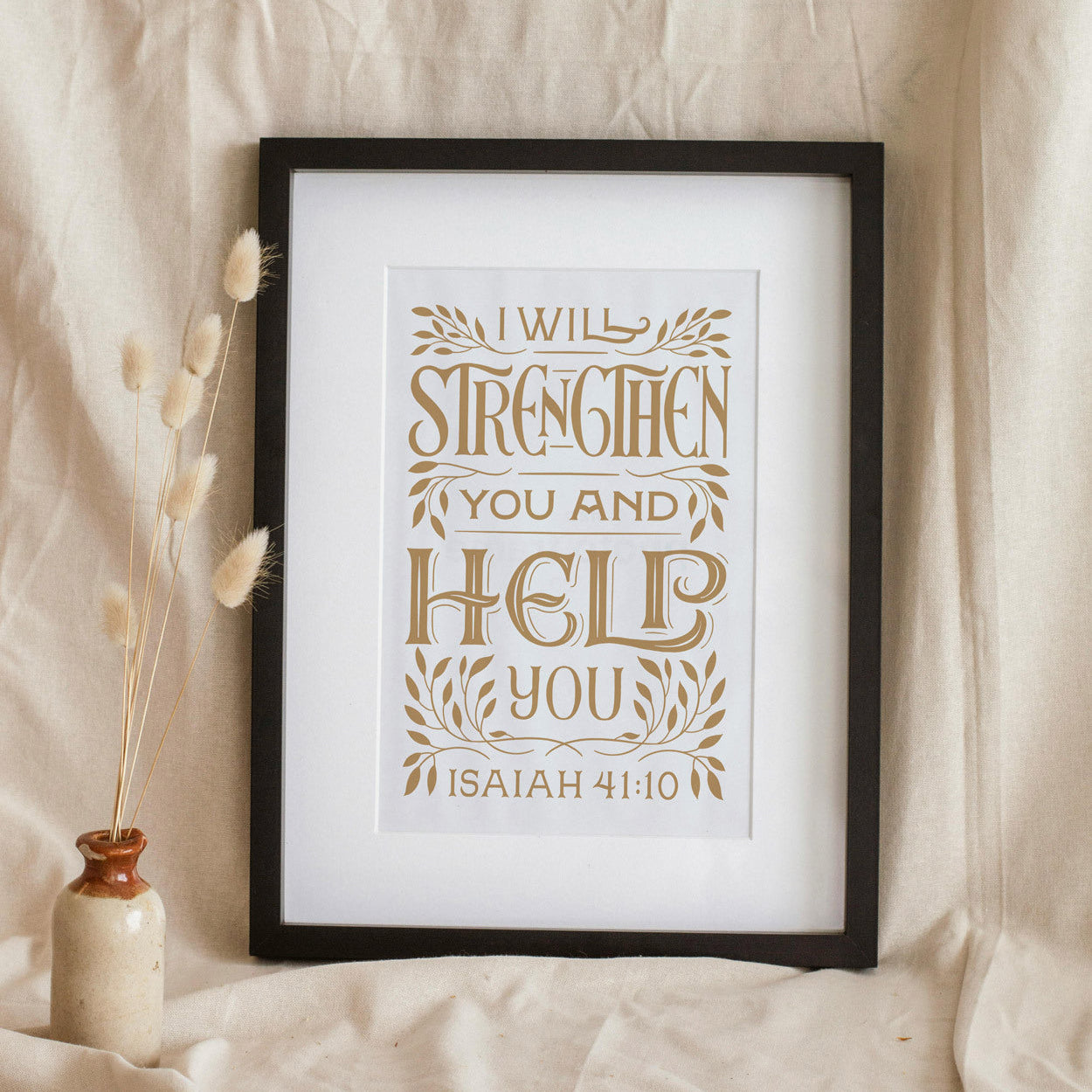 I Will Strengthen You - Isaiah 41:10