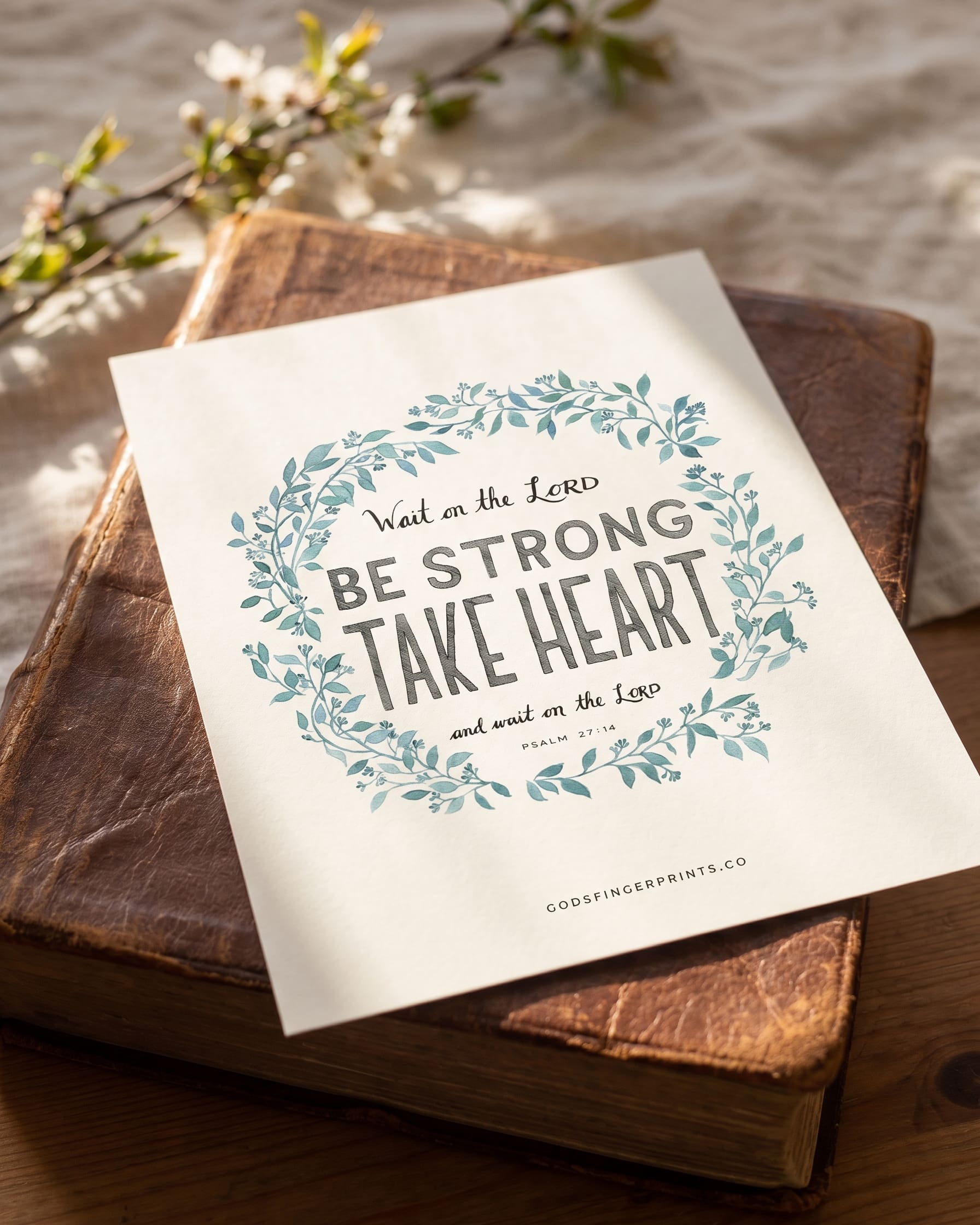 Be Strong Take Heart - Psalm 27:14 - God's promises faith-based wall art print