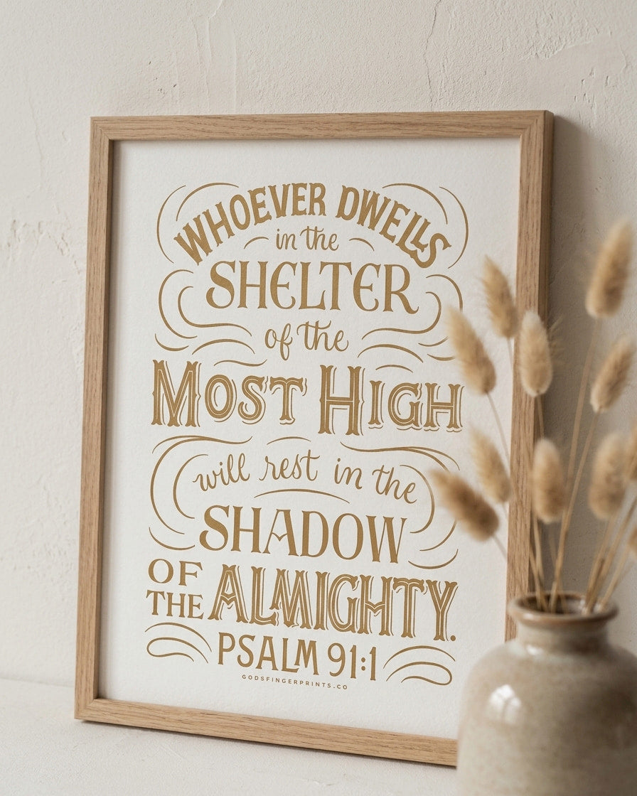 Shelter of the Most High - Psalm 91:1 - God's promises Christian scripture print
