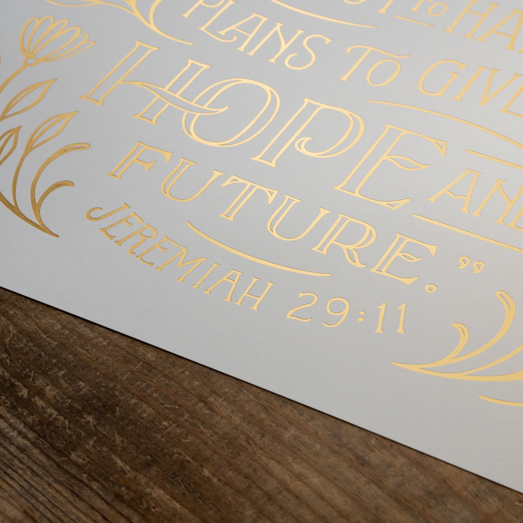 Jeremiah 29:11 - Gold Foil on White