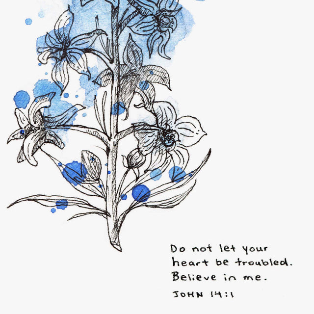 Scripture Art Print of "Do not let your heart be troubled. Believe in me." - John 14:1